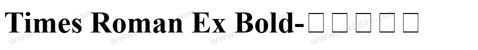 Times Roman Ex Bold字体转换